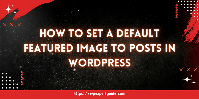 How to Set a Default Featured Image to posts in WordPress