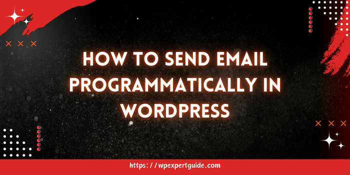 How to Send Email Programmatically in WordPress